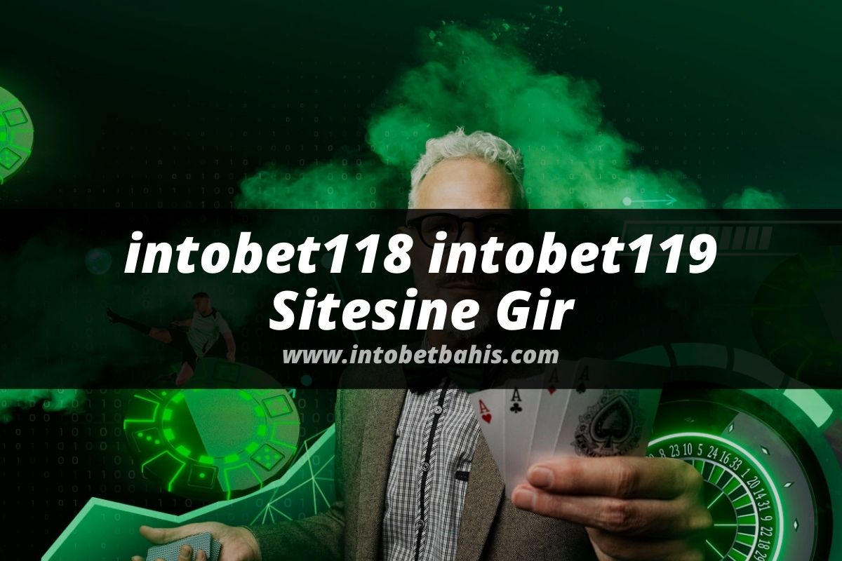 intobet118 - intobet119 Sitesine Gir